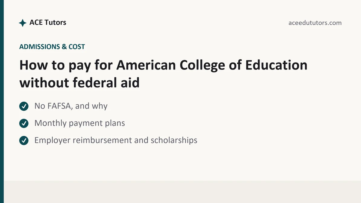 How to pay for American College of Education without federal aid, a ACE student guide, from ACE Tutors
