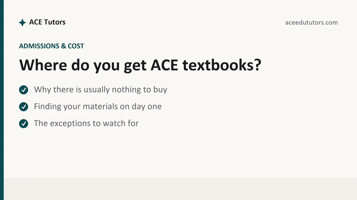 Where do you get ACE textbooks?, a ACE student guide, from ACE Tutors